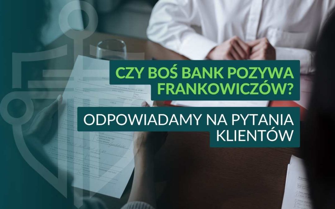 Grafika informacyjna z napisem „Czy BOŚ Bank pozywa frankowiczów? Odpowiadamy na pytania klientów” na tle zdjęcia osób analizujących dokumenty finansowe przy stole.