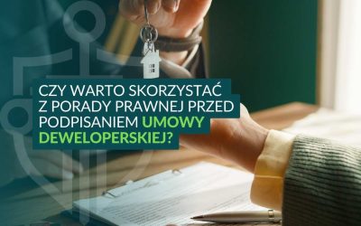Czy warto skorzystać z porady prawnej przed podpisaniem umowy deweloperskiej?