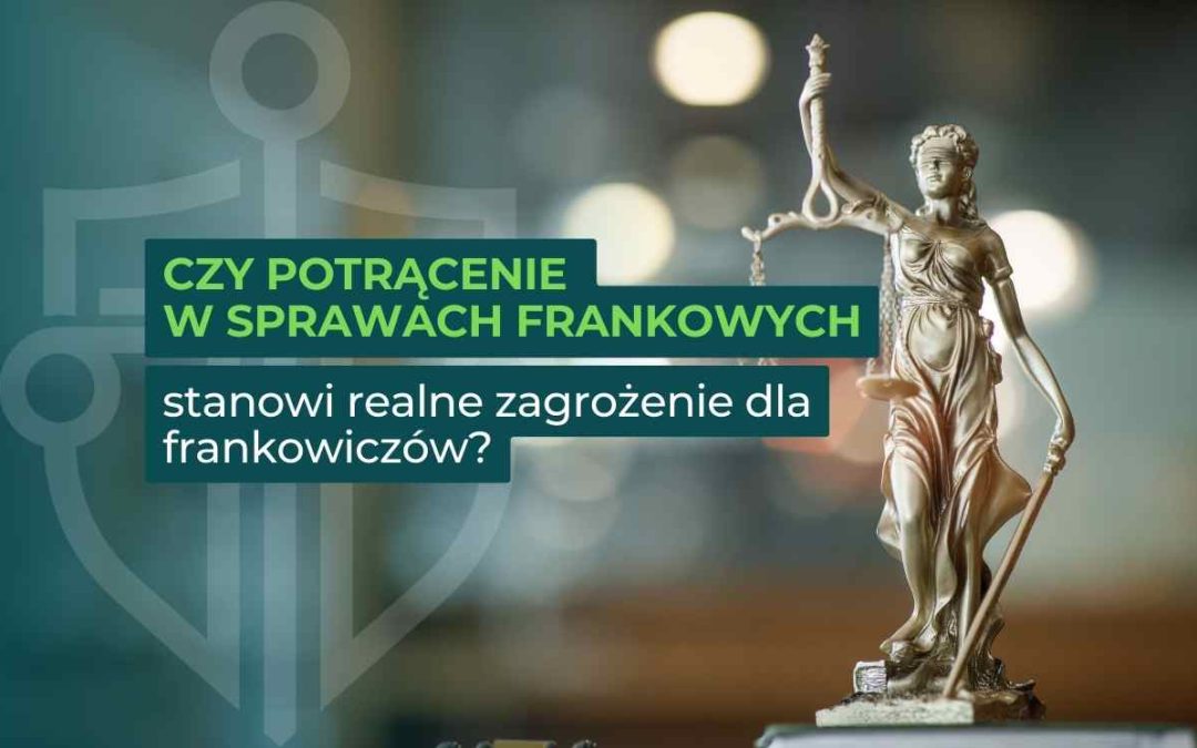 Czym jest potrącenie w sprawach frankowych?