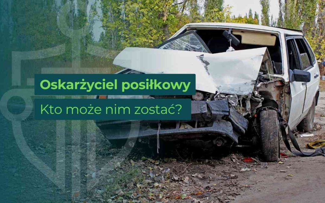Kto i w jaki sposób może zostać oskarżycielem posiłkowym?