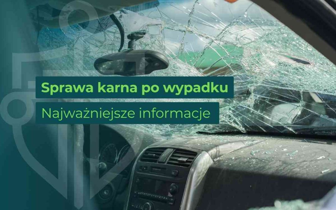 Jak wygląda postępowanie karne po wypadku drogowym?