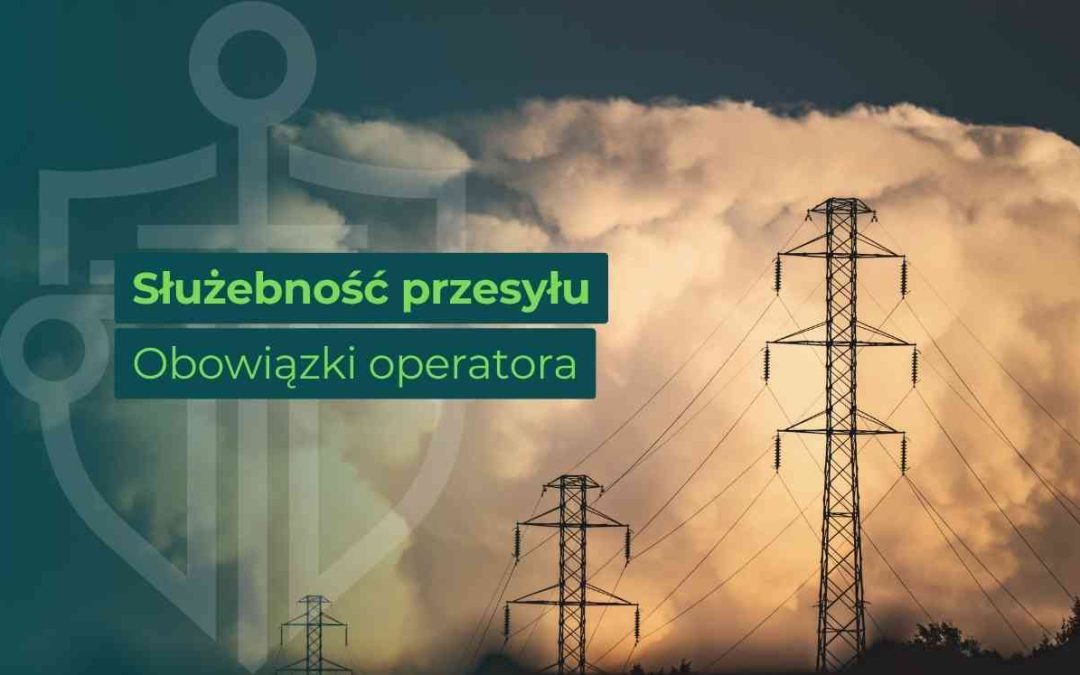 Jakie są obowiązki operatora sieci wobec właściciela działki z ustanowioną służebnością?