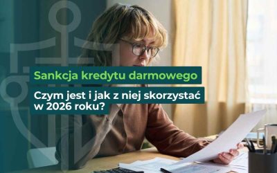 Sankcja kredytu darmowego – czym jest i jak z niej skorzystać w 2026 roku?