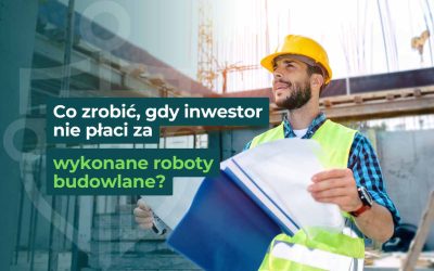 Brak zapłaty za roboty budowlane – co zrobić?