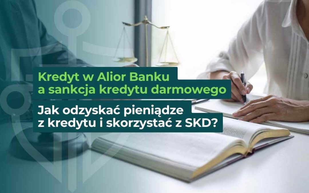 Osoba podpisująca dokumenty kredytowe – grafika o kredycie w Alior Banku i sankcji kredytu darmowego.