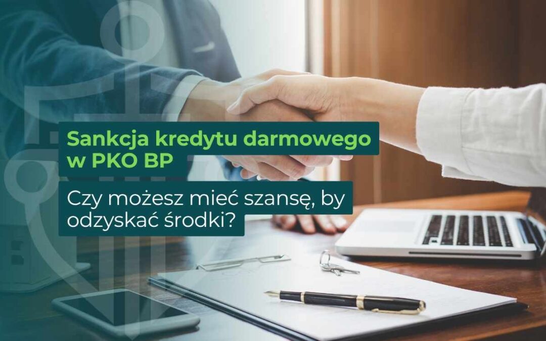 Grafika z hasłem „Sankcja kredytu darmowego w PKO BP” przedstawiająca spotkanie przy biurku i możliwość odzyskania kosztów kredytu.