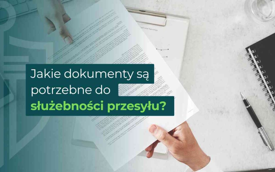 grafika z dokumentami oraz napisem jakie dokumenty sa potrzebne do sluzebnosci przesyłu.