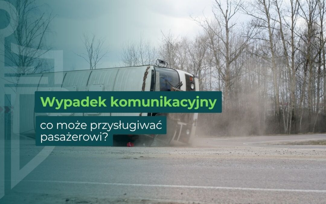 Wypadek komunikacyjny – co może przysługiwać pasażerowi?