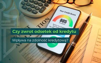 Czy zwrot odsetek od kredytu wpływa na zdolność kredytową?
