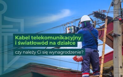 Kabel telekomunikacyjny i światłowód na działce – czy należy Ci się wynagrodzenie?
